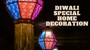 Diwali Special Home Decoration